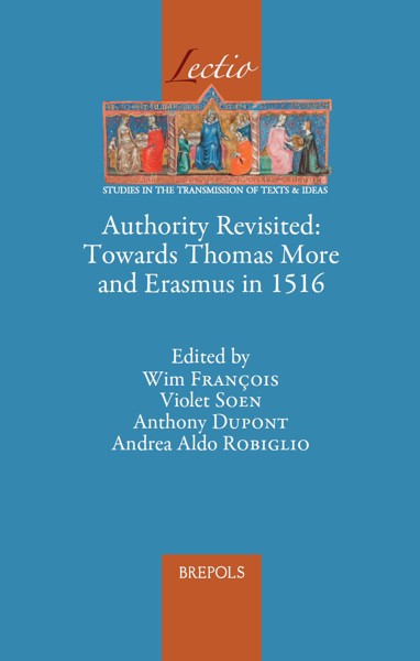 Authority Revisited : Towards Thomas More and Erasmus in 1516 (2020)