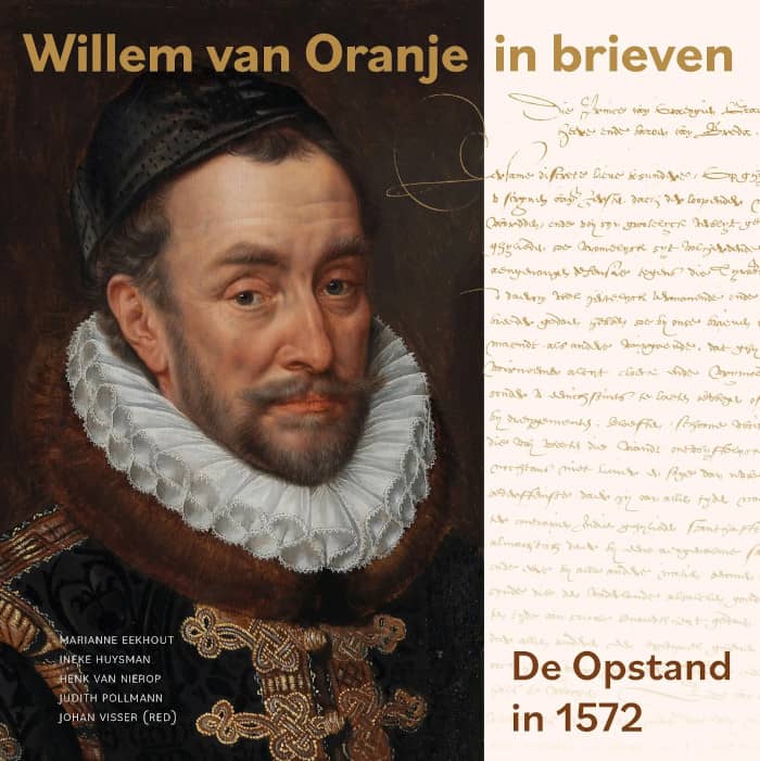 Willem van Oranje in brieven: De Opstand van 1572 (2022)